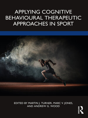 cover image of Applying Cognitive Behavioural Therapeutic Approaches in Sport